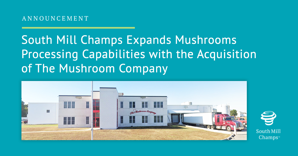 South Mill Champs Acquires The Mushroom Company